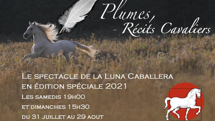 «Plumes, récits cavaliers» Luna Caballera's equestrian circus for 2021